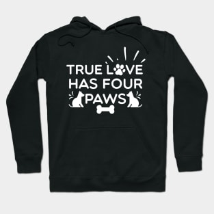 True Love Has Four Paws Hoodie